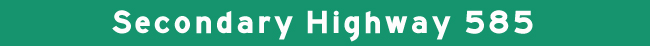 Hwy 585 Title Graphic