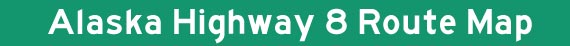 Alaska Hwy 8 Map Title Graphic