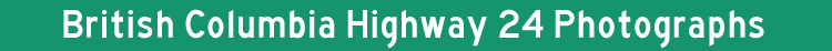 British Columbia Hwy 24 Photos Title Graphic