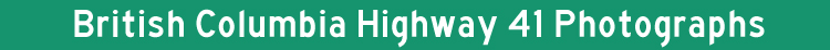 British Columbia Hwy 41 Photos Title Graphic