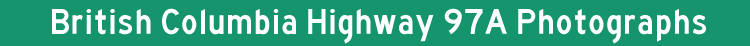 British Columbia Hwy 97A Photos Title Graphic